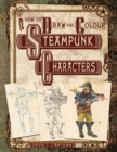 Image for How To Draw And Colour Steampunk Characters
