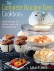 Image for The complete halogen oven cookbook  : how to cook easy and delicious meals using your halogen oven