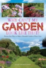Image for Why can&#39;t my garden look like that?  : proven, easy ways to make a beautiful garden of your own