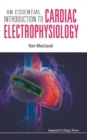 Image for Essential Introduction To Cardiac Electrophysiology, An