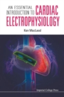 Image for Essential Introduction To Cardiac Electrophysiology, An