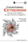Image for Countering extremism: building social resilience through community engagement : v. 1