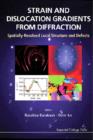 Image for Strain and dislocation gradients from diffraction: spatially-resolved local structure and defects