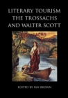 Image for Literary Tourism, the Trossachs and Walter Scott