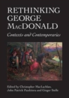 Image for Rethinking George MacDonald  : contexts and contemporaries