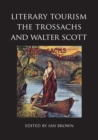 Image for Literary tourism, the Trossachs and Walter Scott : no. 16