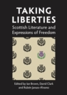 Image for Taking Liberties: Scottish Literature and Expressions of Freedom : number 21