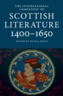 Image for The international companion to Scottish literature 1400-1650