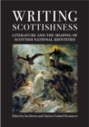Image for Writing Scottishness: Literature and the Shaping of Scottish National Identities