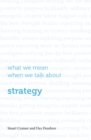 Image for What we mean when we talk about strategy