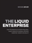 Image for The liquid enterprise  : how the network is transforming value, what it means for business, and what leadership needs to do about it