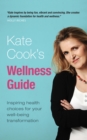 Image for Kate Cook&#39;s wellness plan  : 80 energising steps to a whole new you