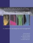 Image for Musculoskeletal trauma simplified: a casebook to aid diagnosis and management