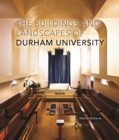 Image for The buildings and landscapes of Durham University