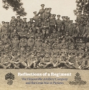 Image for Reflections of a regiment  : the Honourable Artillery Company and the Great War in pictures