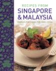 Image for Recipes from Singapore &amp; Malaysia  : traditions, techniques, 80 classic dishes