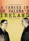 Image for A Yankee in de Valera&#39;s Ireland