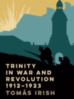 Image for Trinity in War and Revolution 1912-1923