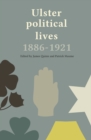 Image for Ulster Political Lives