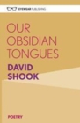 Image for Our Obsidian Tongues