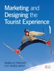 Image for Marketing and designing the tourist experience