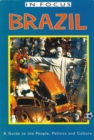 Image for Brazil in Focus: A Guide to the People, Politics and Culture