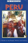 Image for Peru in Focus: A Guide to the People, Politics and Culture