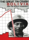 Image for Great Tin Crash: Bolivia and the World Tin Market