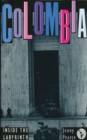 Image for Colombia, inside the labyrinth