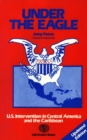 Image for Under the Eagle - 2nd Edition: United States Intervention in Central America and the Caribbean