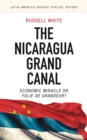Image for The Nicaragua Grand Canal: economic miracle or folie de grandeur?