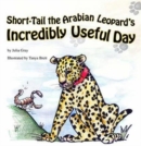 Image for Short-Tail the Arabian Leopard&#39;s Incredibly Useful Day
