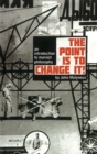 Image for The point is to change it!: an introduction to Marxist philosphy