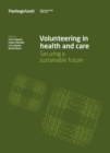 Image for Volunteering in health and care  : securing a sustainable future