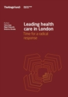 Image for Leading health care in London  : time for a radical response