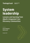 Image for System leadership  : lessons and learning from AQuA&#39;s integrated care discovery communities
