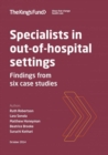 Image for Specialists in out-of-hospital settings  : findings from six case studies