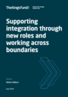 Image for Supporting integration through new roles and working across boundaries