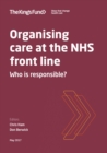Image for Organising Care at the NHS Front Line