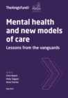 Image for Mental health and new models of care  : lessons from the vanguards