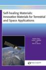 Image for Self-Healing Materials: Innovative Materials for Terrestrial and Space Applications