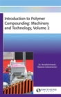 Image for Introduction To Polymer Compounding : Machinery And Technology, Volume 2