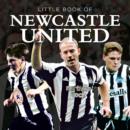 Image for The little book of Newcastle United  : a Newcastle United A to Z
