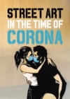 Image for Street Art in the Time of Corona