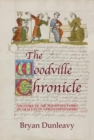 Image for The Woodville Chronicle : The Story of the Woodville Family of Grafton in Northamptonshire