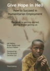 Image for Give Hope in Hell: How to Succeed in Humanitarian Employment