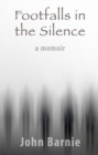 Image for Footfalls in the Silence - A Memoir