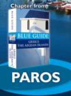 Image for Paros with Antiparos and Despotiko - Blue Guide Chapter: from Blue Guide Greece the Aegean Islands
