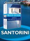 Image for Santorini and Therasia - Blue Guide Chapter: from Blue Guide Greece the Aegean Islands