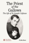 Image for The Priest of the Gallows : The Life of St Joseph Cafasso